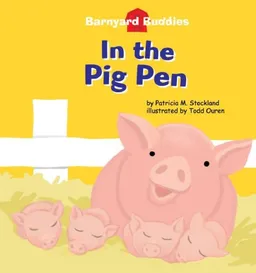 In the Pig Pen (Barnyard Buddies) (Barnyard Buddies)