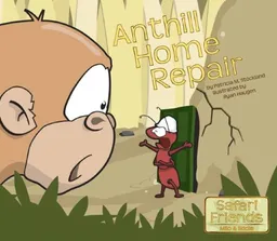 Anthill Home Repair (Safari Friends Milo & Eddie)