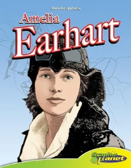 Amelia Earhart (Bio-Graphics Set 2)