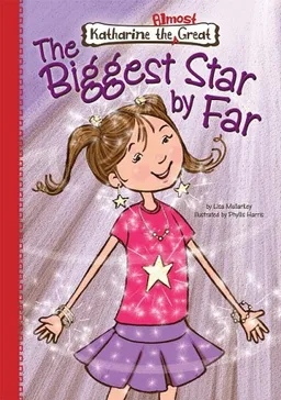 The Biggest Star by Far (Katharine the Almost Great)