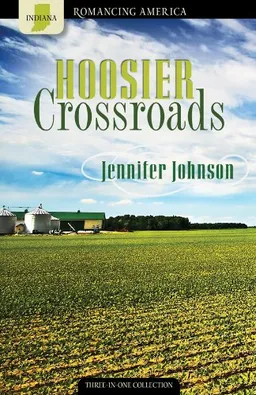 Hoosier Crossroads: Pursuit of Goals Lead to Romance (Romancing America)