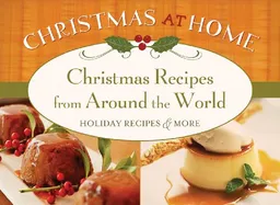 עטיפת הספר Christmas Recipes from Around The World (Christmas at Home) מאת Barbour Publishing