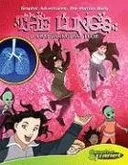 The Lungs: A Graphic Novel Tour (Graphic Adventures: the Human Body)
