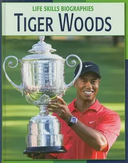 Tiger Woods (Life Skills Biographies)