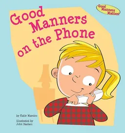 עטיפת הספר Good Manners on the Phone (Good Manners Matter!) מאת Katie Marsico