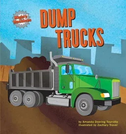 עטיפת הספר Dump Trucks (Mighty Machines) מאת Amanda Doering Tourville