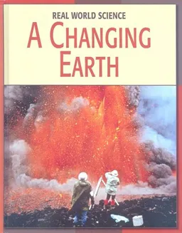 A Changing Earth (Real World Science)