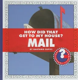 How Did That Get to My House? Mail (Community Connections)