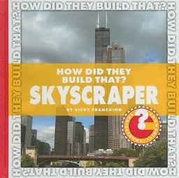 How Did They Build That? Skyscraper (Community Connections)