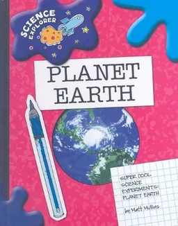 Planet Earth: Super Cool Science Experiments (Science Explorer)