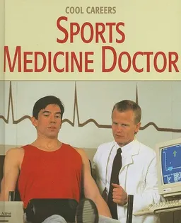 Sports Medicine Doctor (Cool Careers)