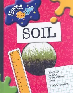 Super Cool Science Experiments: Soil (Science Explorer)