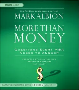 More Than Money: Questions Every MBA Needs to Answer