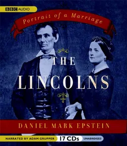 The Lincolns: Portrait of a Marriage