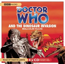 Doctor Who and the Dinosaur Invasion: A Doctor Who Radio Adventure