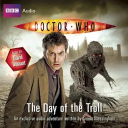 Doctor Who: The Day of the Troll: An Exclusive Audio Adventure