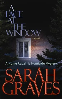 A Face at the Window (A Home Repair Is Homicide Mystery)