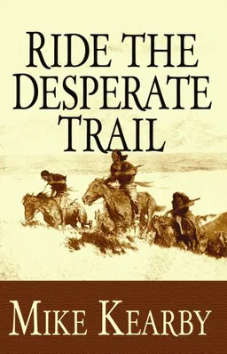 Ride the Desperate Trail (Center Point Premier Western (Large Print))