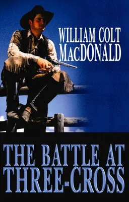 The Battle at Three-Cross (Western Complete Series)