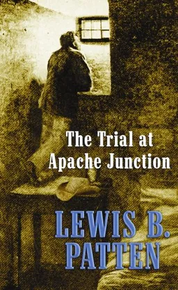 The Trial at Apache Junction (Western Standard Series)
