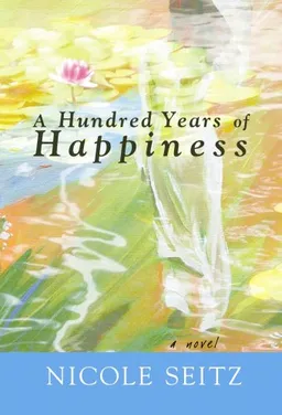 A Hundred Years of Happiness: A Fable of Life After War (Christian Fiction Series)