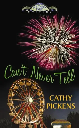 Can't Never Tell (A Southern Fried Mystery)