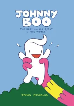 Johnny Boo Book 1: The Best Little Ghost In The World (Bk. 1)