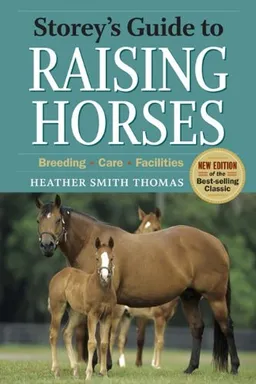 עטיפת הספר Storey's Guide to Raising Horses: 2nd Edition מאת Heather Smith Thomas