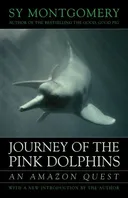 Journey of the Pink Dolphins: An Amazon Quest