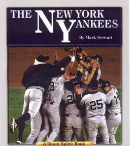 עטיפת הספר The New York Yankees (Team Spirit (Norwood Paperback)) מאת Mark Stewart