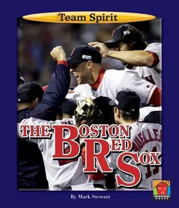 עטיפת הספר The Boston Red Sox (Team Spirit Book) מאת Mark Stewart