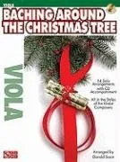 Baching Around the Christmas Tree: Viola (Play Along (Cherry Lane Music))