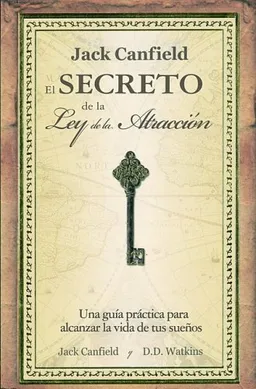 עטיפת הספר El secreto de la Ley de la atraccion/ Jack Canfield's Key to Living the Law of Attraction (Spanish Edition) מאת Jack Canfield