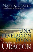Una revelacion divina de la oracion/ A Divine Revolution of Prayer (Spanish Edition)