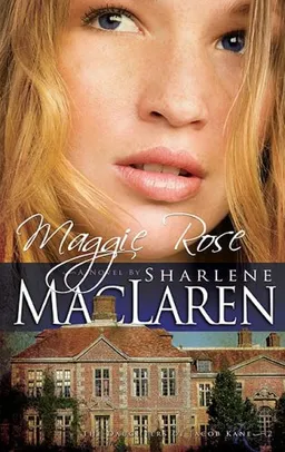 עטיפת הספר Maggie Rose (Daughters of Jacob Kane, Book 2) מאת Sharlene MacLaren