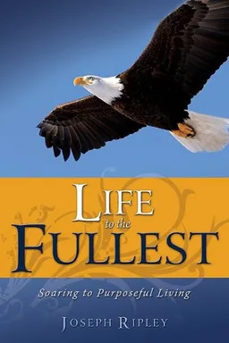 עטיפת הספר Life to the Fullest מאת Joseph Ripley