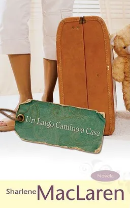 Un largo camino a casa/ Long Journey Home (Spanish Edition)