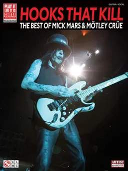 עטיפת הספר Hooks That Kill - The Best of Mick Mars and Motley Crue (Play It Like It Is Guitar) מאת Motley Crue