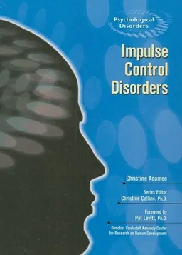 Impulse Control Disorders (Psychological Disorders)