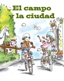 El campo y la ciudad (Guided Reading D: Facil De Leer/Easy to Read) (Spanish Edition) (Guided Reading D:  Facil De Leer/Easy to Read)
