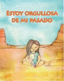Estoy orgullosa de mi pasado/ I'm Proud of My Past (Facil De Leer/ Easy Readers) (Spanish Edition)