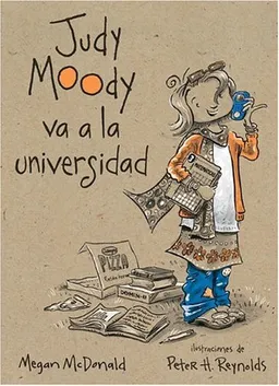 Judy Moody va a la universidad/ Judy Moody Goes to College (Judy Moody) (Spanish Edition) (Jundy Moody)