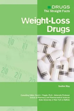 עטיפת הספר Weight Loss Drugs (Drugs: the Straight Facts) מאת Suellen May