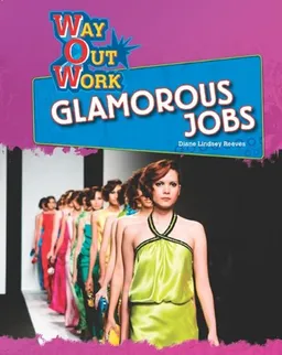 עטיפת הספר Glamorous Jobs (Way Out Work) מאת Diane Lindsey Reeves