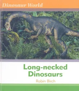 Long-Necked Dinosaurs (Dinosaur World)