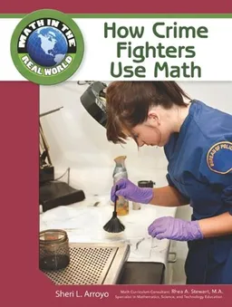 How Crime Fighters Use Math (Math in the Real World)