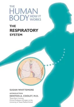The Respiratory System (The Human Body: How It Works)
