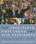 The Presidents, First Ladies, and Vice Presidents 1789-2009