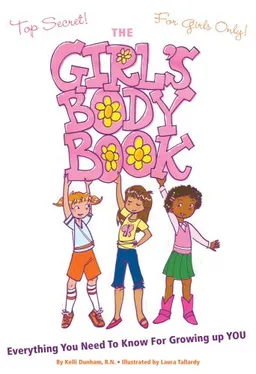 The Girl's Body Book: Everything You Need to Know for Growing Up YOU (Girlsworld)