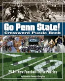 Go Penn State Nittany Lions Crossword Puzzle Book: 25 All-New Football Trivia Puzzles (Crossword Puzzle Books (Cider Mill))